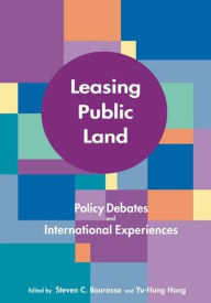 Title: Leasing Public Land: Policy Debates and International Experiences, Author: Steven C. Bourassa