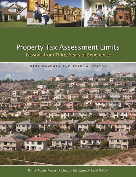 Property Tax Assessment Limits: Lessons From Thirty Years of Experience