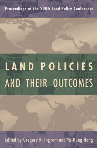 Title: Land Policies and Their Outcomes, Author: Gregory K. Ingram