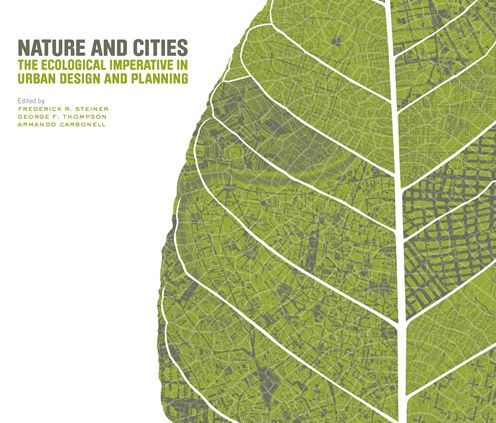 Nature and Cities: The Ecological Imperative in Urban Design and Planning