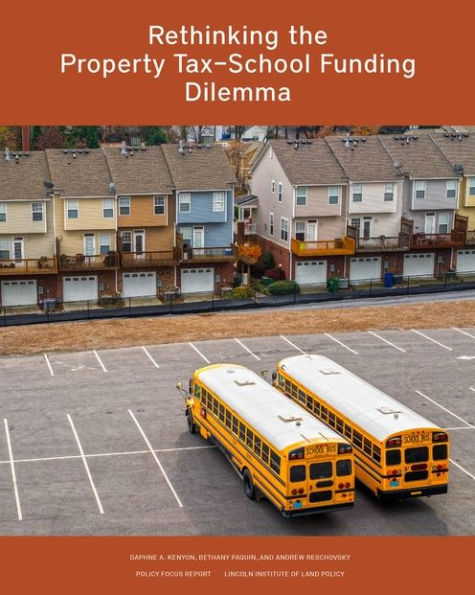 Rethinking the Property Tax-School Funding Dilemma