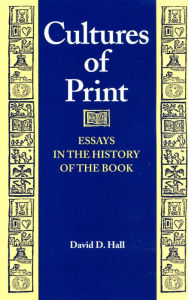 Title: Cultures of Print: Essays in the History of the Book, Author: David D. Hall