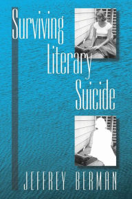 Title: Surviving Literary Suicide, Author: Jeffrey Berman