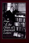 Title: Dean Of American Letters, Author: John William Crowley