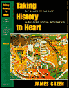 Title: Taking History To Heart / Edition 1, Author: James Green