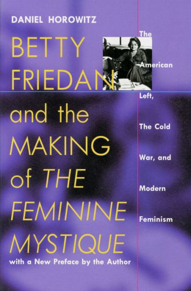 Betty Friedan and the Making of 