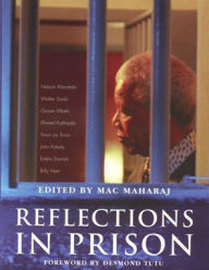 Title: Reflections in Prison: Voices From the South African Liberation Struggle, Author: Mac Maharaj