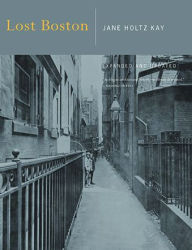 Title: Lost Boston, Author: Jane Holtz Kay