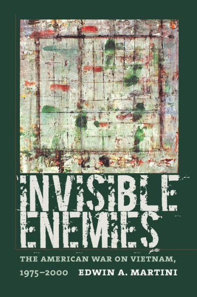 Invisible Enemies: The American War on Vietnam, 1975-2000