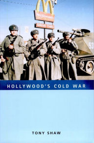 Title: Hollywood's Cold War, Author: Tony Shaw