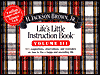 Title: Life's Little Instruction Book: A Few More Suggestions, Observations, and Reminders on How to Live a Happy and Rewarding Life, Author: H. Jackson Brown