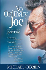 Title: No Ordinary Joe: The Biography of Joe Paterno, Author: Michael O'Brien