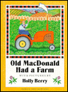 Title: Old MacDonald Had a Farm, Author: Holly Berry