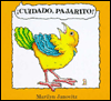 Title: Cuidado, Pajarito!, Author: Marilyn Janovitz