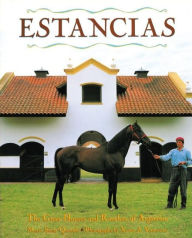 Title: Estancias: The Great Houses and Ranches of Argentina, Author: Maria Saenz Quesada