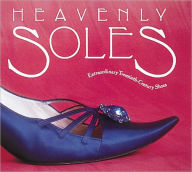 Title: Heavenly Soles: Extraordinary Twentieth-Century Shoes, Author: Mary Trasko