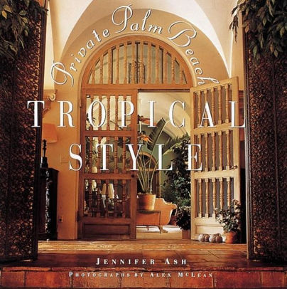 Tropical Style Private Palm Beach By Jennifer Ash Alex Mclean