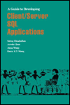 A Guide to Developing Client - Server SQL Applications / Edition 1