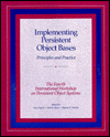 Implementing Persistent Object Bases: Principles and Practice: The Fourth International Workshop on Persistent Object Systems