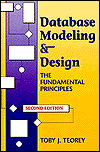 Title: Database Modeling and Design: The Fundamental Principles / Edition 1, Author: Toby J. Teorey