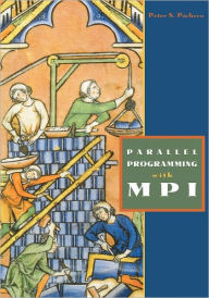 Title: Parallel Programming with MPI / Edition 1, Author: Peter Pacheco