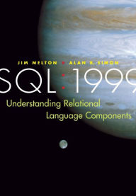 Title: SQL: 1999: Understanding Relational Language Components / Edition 2, Author: Jim Melton