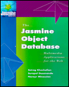 The Jasmine Object Database: Multimedia Applications for the Web / Edition 1