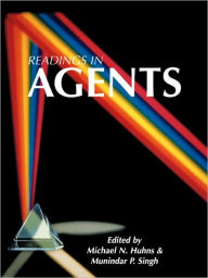 Title: Readings in Agents / Edition 1, Author: Michael N. Huhns