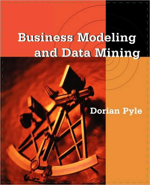Business Modeling and Data Mining / Edition 1