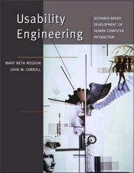 Title: Usability Engineering: Scenario-Based Development of Human-Computer Interaction / Edition 1, Author: Mary Beth Rosson