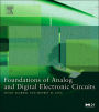 Foundations of Analog and Digital Electronic Circuits / Edition 1