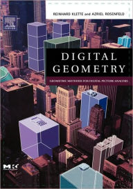 Title: Digital Geometry: Geometric Methods for Digital Picture Analysis / Edition 1, Author: Reinhard Klette