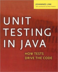 Title: Unit Testing in Java: How Tests Drive the Code, Author: Johannes Link