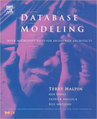 Title: Database Modeling with Microsoft Visio for Enterprise Architects / Edition 1, Author: Terry Halpin