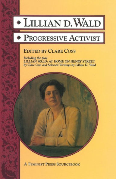 Lillian D. Wald: Progressive Activist