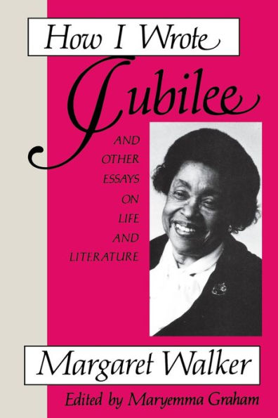 How I Wrote Jubilee: And Other Essays on Life and Literature