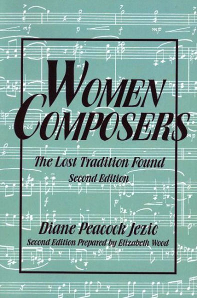 Women Composers: The Lost Tradition Found 2nd Edition / Edition 2