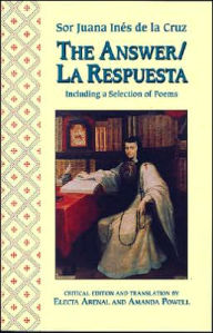 Title: The Answer / La respuesta: Including a Selection of Poems, Author: Sor Juana Inés de la Cruz