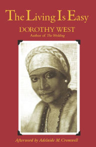 Title: The Living is Easy / Edition 1, Author: Dorothy West
