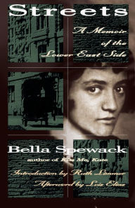 Title: Streets: A Memoir of the Lower East Side / Edition 1, Author: Bella Spewack