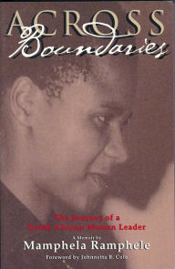 Title: Across Boundaries: The Journey of a South African Woman Leader, Author: Mamphela Ramphele