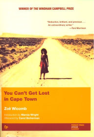 Title: You Can't Get Lost in Cape Town, Author: Zoë Wicomb