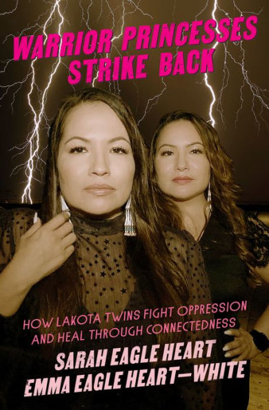 Warrior Princesses Strike Back: How Lakota Twins Fight Oppression and Heal through Connectedness