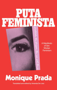 Title: Putafeminista: A Manifesto, Author: Monique Prada
