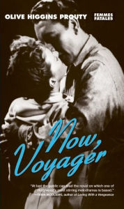 Title: Now, Voyager, Author: Olive Higgins Prouty