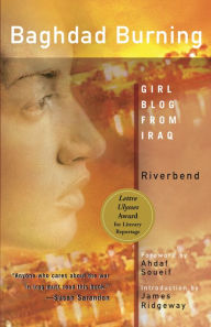 Title: Baghdad Burning: Girl Blog from Iraq / Edition 1, Author: Riverbend