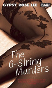 Title: The G-String Murders, Author: Gypsy Rose Lee