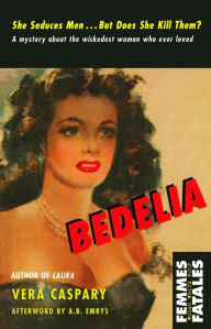 Title: Bedelia, Author: Vera Caspary