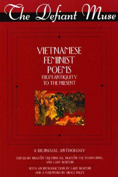 the Defiant Muse: Vietnamese Feminist Poems from Antiquity to Present