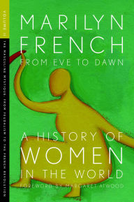 Title: From Eve to Dawn, A History of Women in the World, Volume II: The Masculine Mystique: From Feudalism to the French Revolution, Author: Marilyn French